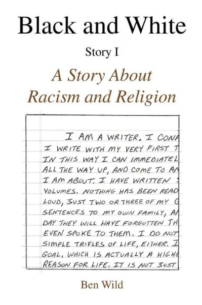 Cover for Ben Wild · Black and White: a Story About Racism and Religion (Paperback Book) (2008)