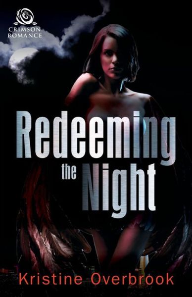 Cover for Kristine Overbrook · Redeeming the Night (Paperback Book) (2015)