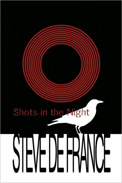 Cover for Steve De France · Shots in the Night (Paperback Book) (2009)