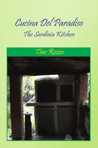Cover for Tino Rozzo · Cucina Del Paradiso: the Sardinia Kitchen (Paperback Book) (2009)