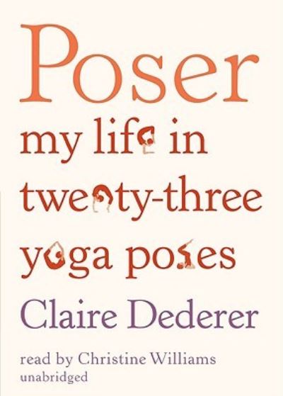 Cover for Claire Dederer · Poser (CD) (2010)