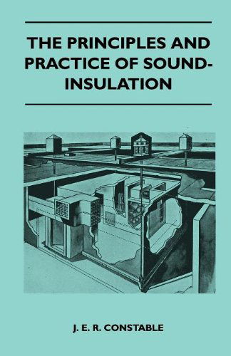 Cover for J. E. R. Constable · The Principles and Practice of Sound-insulation (Paperback Book) (2010)