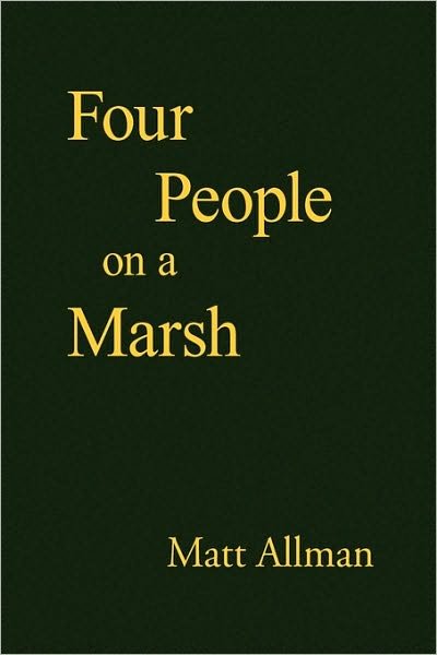 Cover for Matt Allman · Four People on a Marsh (Inbunden Bok) (2010)