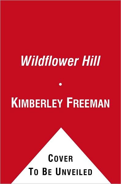 Cover for Kimberley Freeman · Wildflower Hill (Paperback Book) (2011)