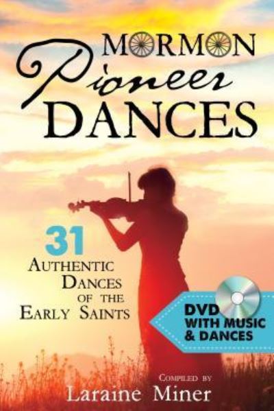 Cover for Laraine Miner · Mormon Pioneer Dances (Book) (2017)