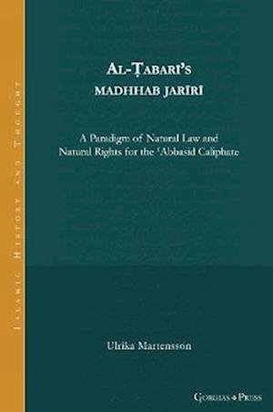 Cover for Ulrika Martensson · Rule of Law, 'Natural Law', and Social Contract in the Early 'Abbasid Caliphate: Al-Tabari and the jariri methodology - Islamic History and Thought (Hardcover Book) (2022)