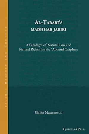 Cover for Ulrika Martensson · Rule of Law, 'Natural Law', and Social Contract in the Early 'Abbasid Caliphate: Al-Tabari and the jariri methodology - Islamic History and Thought (Hardcover Book) (2022)