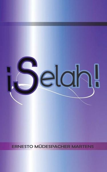Cover for Ernesto Mudespacher Martens · Selah! (Paperback Book) (2013)