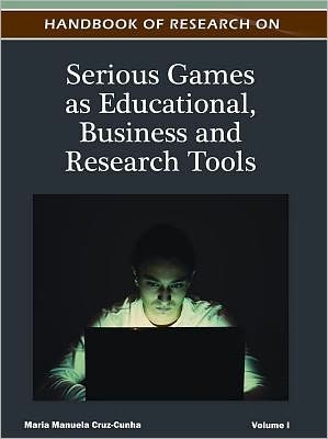 Cover for Maria Manuela Cruz-Cunha · Handbook of research on serious games as educational, business and research tools (Book) (2012)