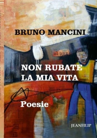 Cover for Bruno Mancini · Non Rubate la Mia Vita (Buch) (2023)