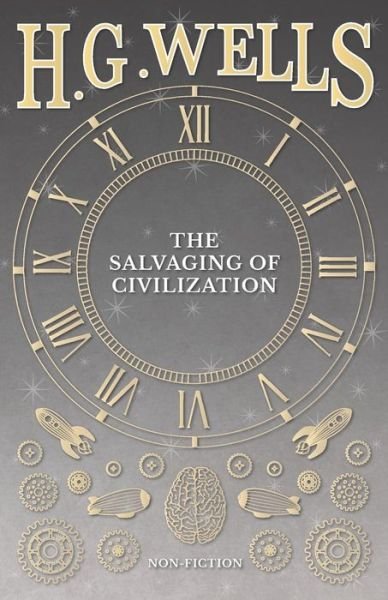 Cover for H. G. Wells · The Salvaging of Civilization (Pocketbok) (2016)