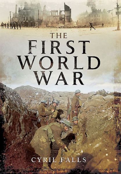 Cover for Cyril Falls · The First World War (Hardcover Book) (2015)