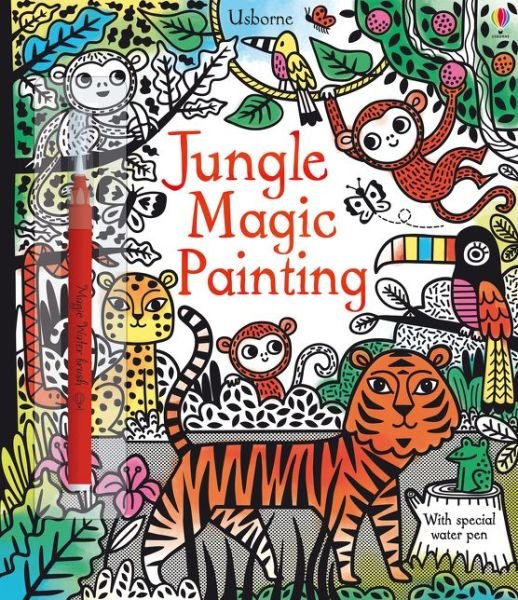 Jungle Magic Painting Book - Magic Painting Books - Sam Taplin - Bøker - Usborne Publishing Ltd - 9781474927499 - 1. mars 2017