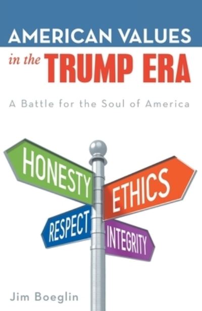 Cover for Jim Boeglin · American Values in the Trump Era (Paperback Book) (2019)
