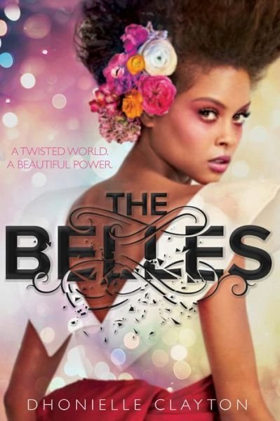 Cover for Dhonielle Clayton · Belles (The Belles series, Book 1) (Innbunden bok) (2018)