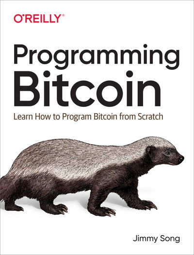 Cover for Jimmy Song · Programming Bitcoin: Learn How to Program Bitcoin from Scratch (Paperback Book) (2019)