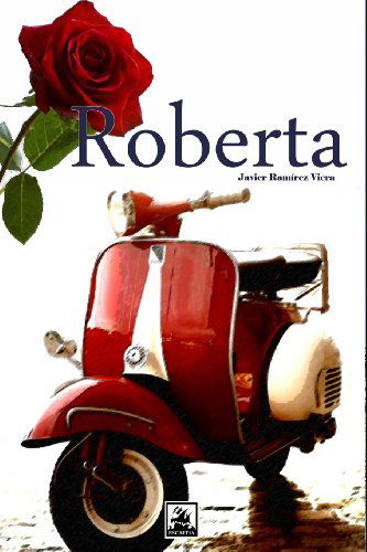 Cover for Javier Ramírez Viera · Roberta (Italian) (Italian Edition) (Paperback Book) [Italian edition] (2013)