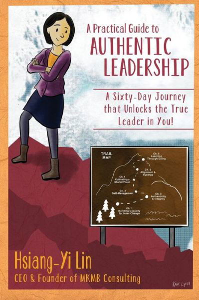 Cover for Hsiang-yi Lin · A Practical Guide to Authentic Leadership: a Sixty-day Journey That Unlocks the True Leader in You (Taschenbuch) (2014)