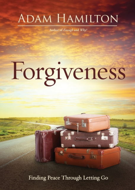 Cover for Adam Hamilton · Forgiveness Finding Peace Through Letting Go (Paperback Book) (2018)