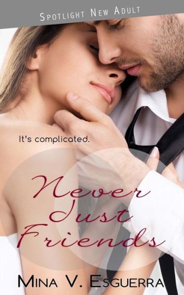 Cover for Mina V Esguerra · Never Just Friends (Paperback Book) (2014)