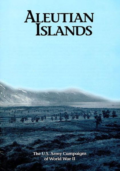 Cover for U S Army Center of Military History · The U.s. Army Campaigns of World War Ii: Aleutian Islands (Taschenbuch) (2014)