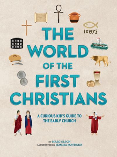 Cover for The World of the First Christians: A Curious Kid's Guide to the Early Church (Book) (2020)