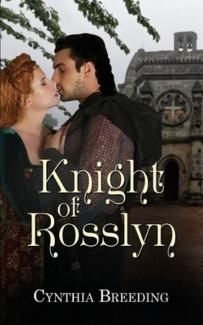 Cover for Cynthia Breeding · Knight of Rosslyn (Book) (2022)