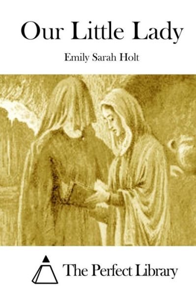 Cover for Emily Sarah Holt · Our Little Lady (Paperback Bog) (2015)