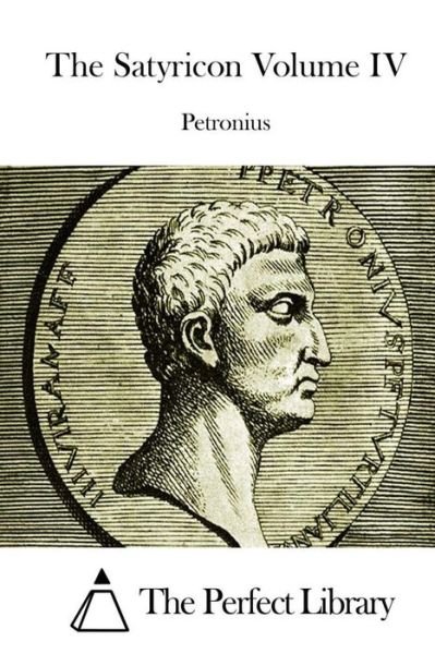 Cover for Petronius · The Satyricon Volume Iv (Paperback Bog) (2015)