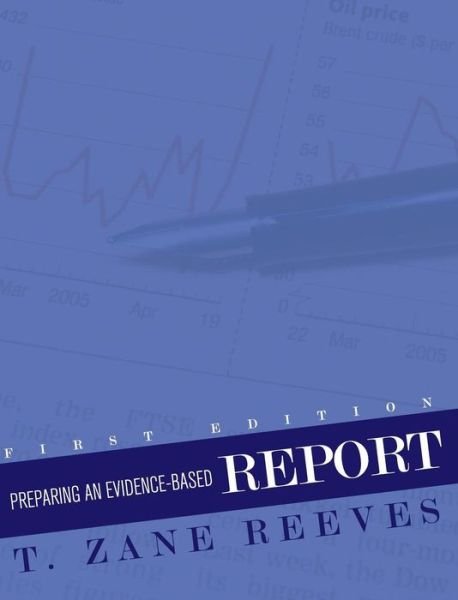 Cover for T Zane Reeves · Preparing an Evidence-Based Report (Hardcover Book) (2015)