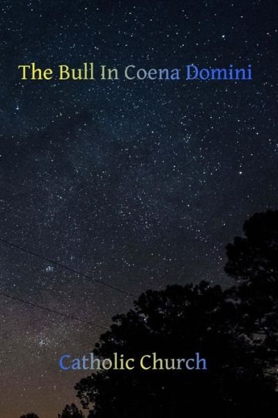 Cover for Catholic Church · The Bull in Coena Domini (Paperback Bog) (2015)