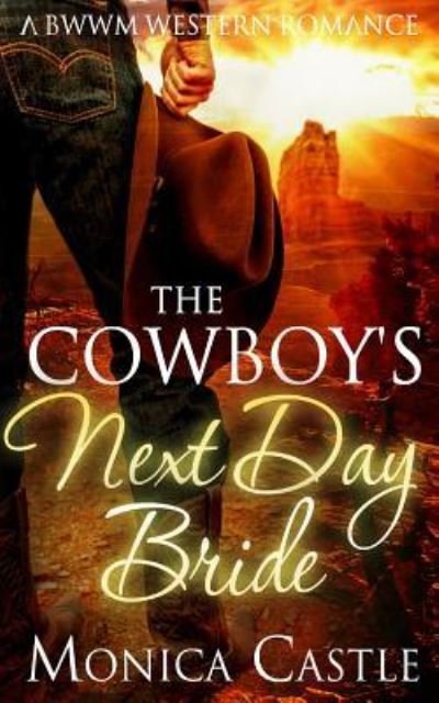 Cover for Monica Castle · The Cowboy's Next Day Bride (Paperback Book) (2015)