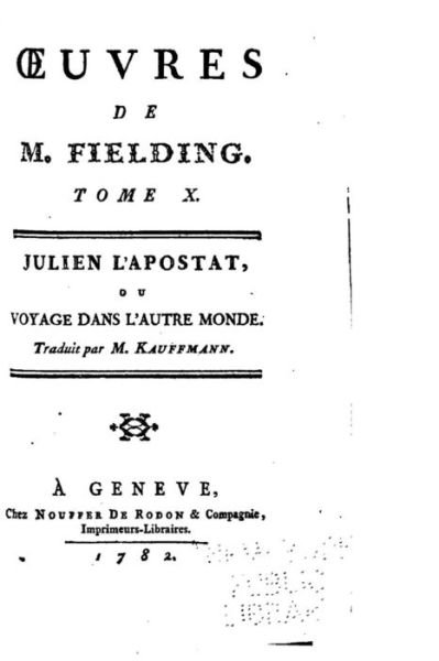 Oeuvres de M. Fielding - Tome X - Henry Fielding - Books - Createspace Independent Publishing Platf - 9781519567499 - November 27, 2015