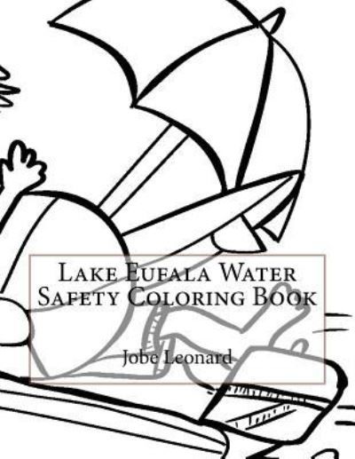 Cover for Jobe Leonard · Lake Eufala Water Safety Coloring Book (Paperback Book) (2016)