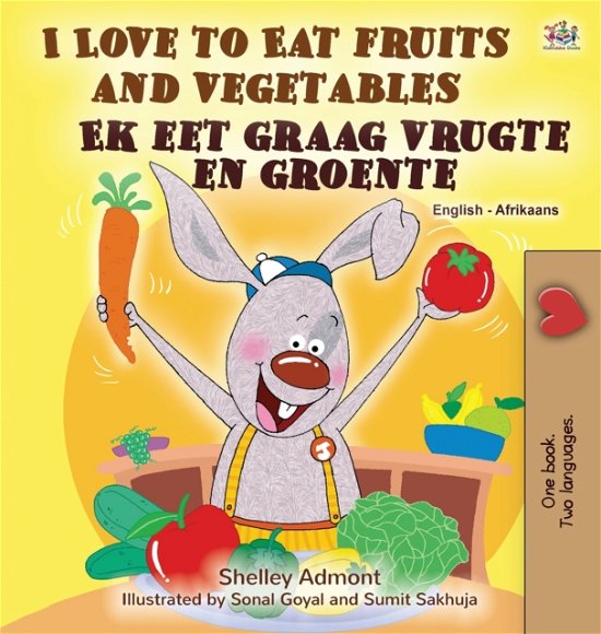 Cover for Shelley Admont · I Love to Eat Fruits and Vegetables (English Afrikaans Bilingual Book for Kids) (Hardcover Book) (2021)
