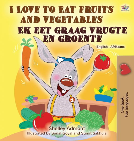 Cover for Shelley Admont · I Love to Eat Fruits and Vegetables (English Afrikaans Bilingual Book for Kids) (Gebundenes Buch) (2021)