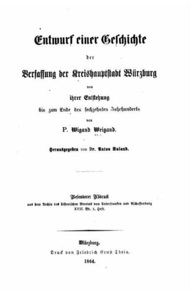 Cover for Wigand Weigand · Entwurf einer geschichte der verfassung der kreishauptstadt Wurzburg (Paperback Book) (2016)