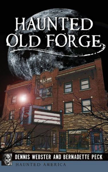 Cover for Dennis Webster · Haunted Old Forge (Hardcover Book) (2016)