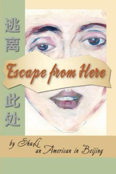 Cover for Sha Li · Escape from Here (Paperback Book) (2016)