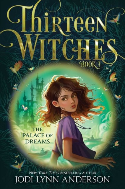 Cover for Jodi Lynn Anderson · The Palace of Dreams - Thirteen Witches (Inbunden Bok) (2023)