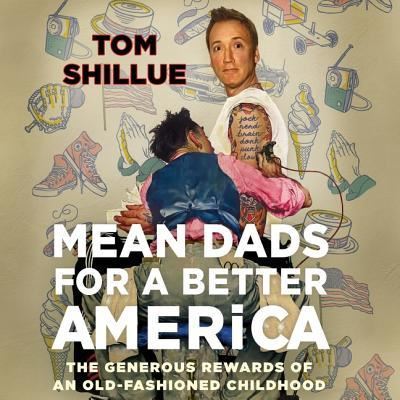 Cover for Tom Shillue · Mean Dads for a Better America (CD) (2017)