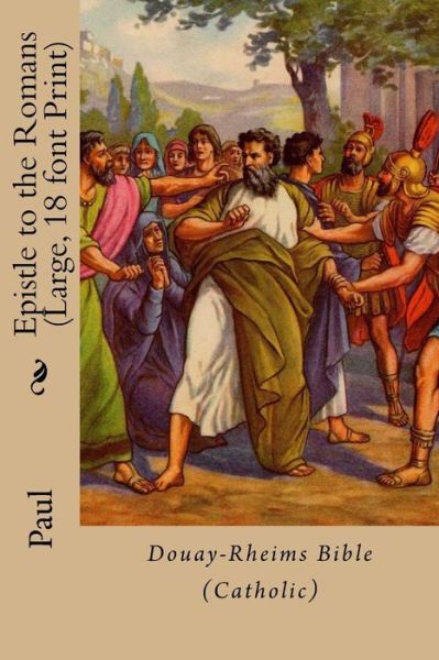 Cover for Richard Challoner · Epistle to the Romans (Large, 18 Font Print) (Paperback Book) (2017)