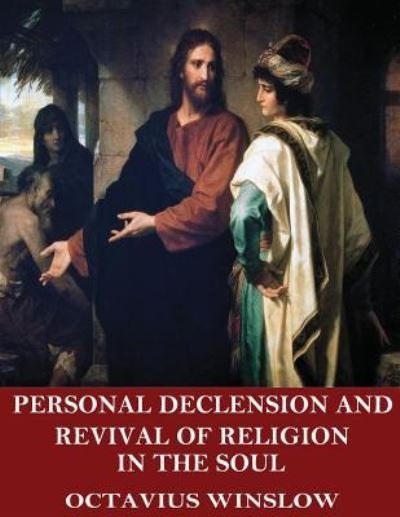 Cover for Octavius Winslow · Personal Declension and Revival of Religion in the Soul (Taschenbuch) (2017)