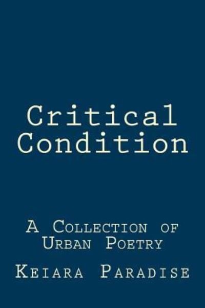 Cover for Keiara Paradise · Critical Condition (Pocketbok) (2017)