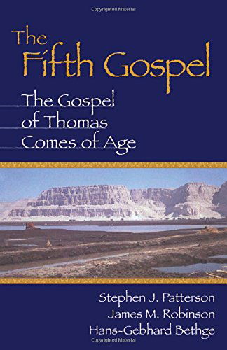 Cover for Stephen J. Patterson · The Fifth Gospel: The Gospel of Thomas Comes of Age (Paperback Book) [Annotated edition] (1998)