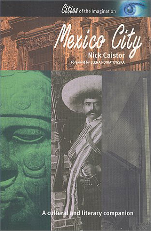 Cover for Nick Caistor · Mexico City: a Cultural and Literary Companion (Cities of the Imagination) (Paperback Book) (2000)