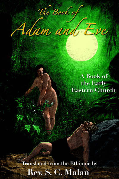 The Book of Adam and Eve - S. C. Malan - Books - Book Tree - 9781585092499 - February 1, 2005