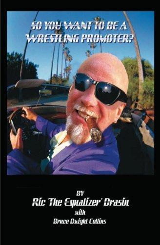 Cover for Ric Drasin · So, You Want to Be a Wrestling Promoter? (Paperback Bog) (2003)