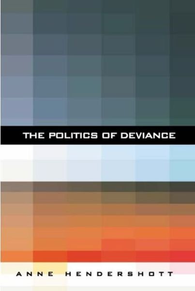 Cover for Anne Hendershott · The Politics of Deviance (Paperback Bog) (2004)