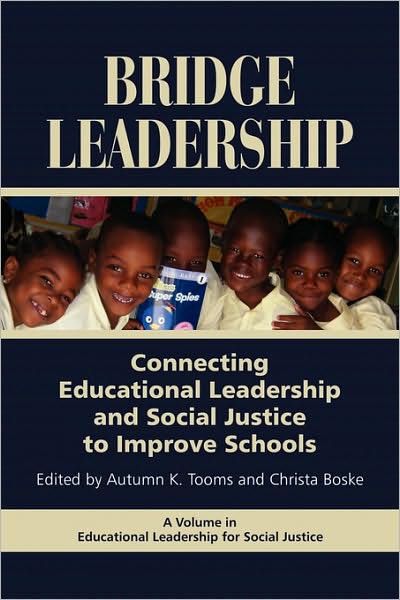 Cover for Autumn K Tooms · Bridge Leadership: Connecting Educational Leadership and Social Justice to Improve Schools (Pb) (Paperback Book) (2009)